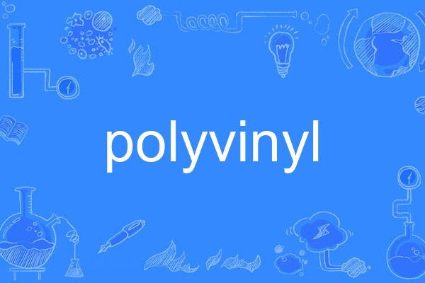 polyvinyl polyvinyl