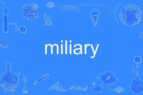 miliary miliary