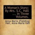 A Woman\x27s Story(Hall, Anna Maria著圖書) A Woman\x27s Story(Hall, Anna Maria著圖書)