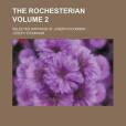 The Rochesterian Volume 2; Selected Writings of Joseph O\x27Connor The Rochesterian Volume 2; Selected Writings of Joseph O\x27Connor