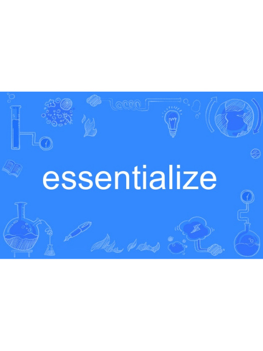 essentialize essentialize
