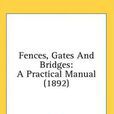 Fences, Gates and Bridges Fences, Gates and Bridges