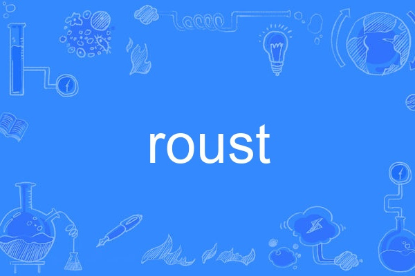 roust roust