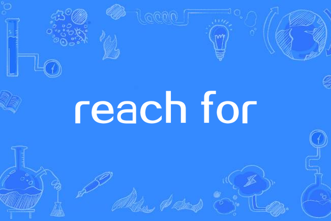 reach for reach for
