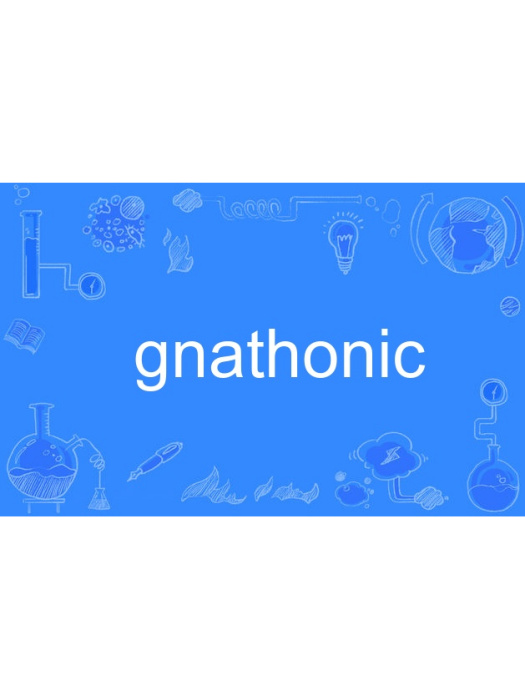 gnathonic gnathonic