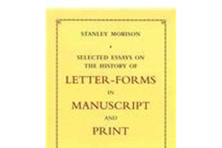 Selected Essays on the History of Letter-forms in Manuscript and Print 2 Volume Set Selected Essays on the History of Letter-forms in Manuscript and Print 2 Volume Set