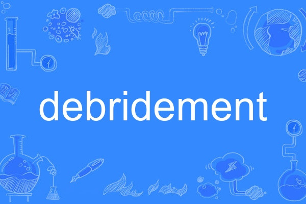 debridement debridement