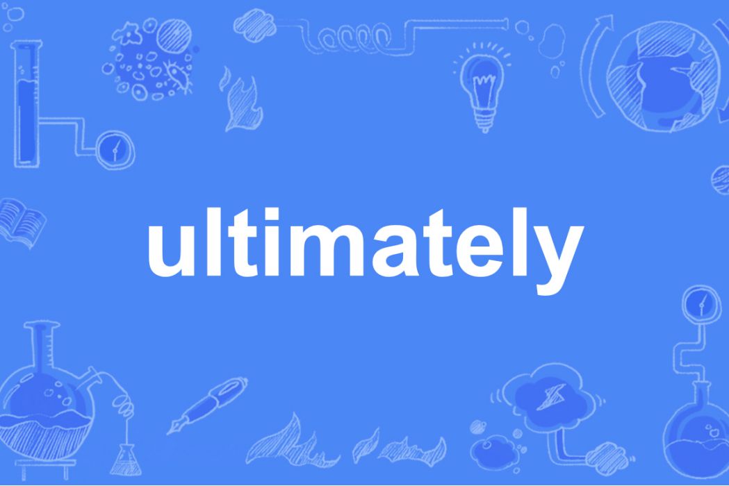 ultimately ultimately