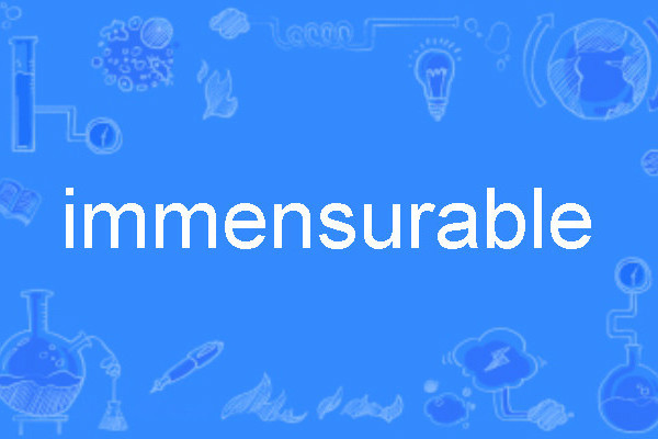 immensurable immensurable