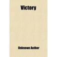 Victory(Author, Unknown; Group, Books; General Books著圖書) Victory(Author, Unknown; Group, Books; General Books著圖書)