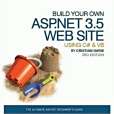 Build Your Own ASP.Net 3.5 Website Using C# and VB Build Your Own ASP.Net 3.5 Website Using C# and VB
