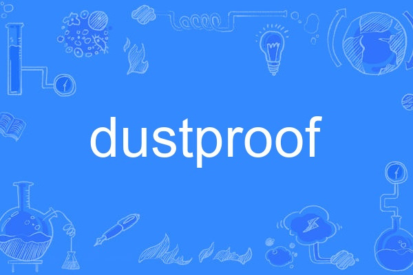 dustproof dustproof