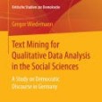 Text Mining for Qualitative Data Analysis in the Social Science Text Mining for Qualitative Data Analysis in the Social Science