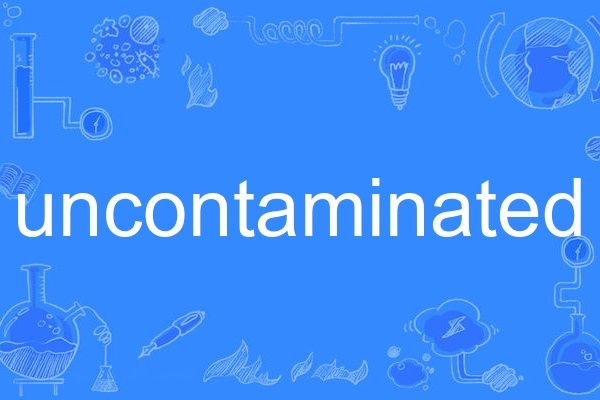 uncontaminated uncontaminated