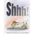 Shhh! Shhh!