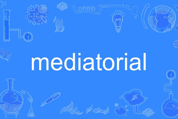 mediatorial mediatorial