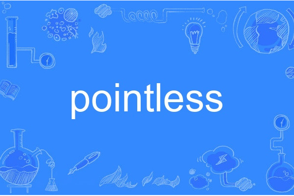 pointless pointless