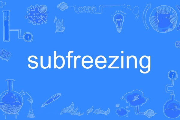 subfreezing subfreezing