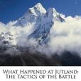 What Happened at Jutland
