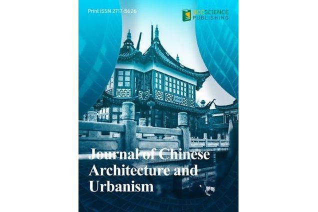 Journal of Chinese Architecture and Urbanism Journal of Chinese Architecture and Urbanism
