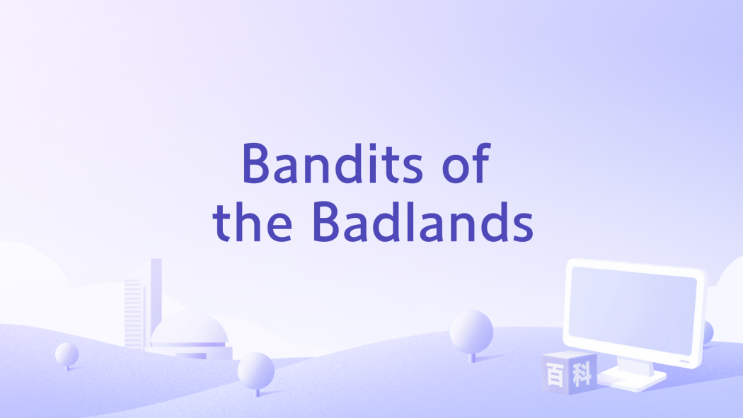Bandits of the Badlands Bandits of the Badlands