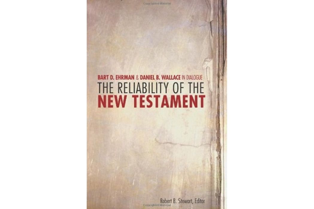 The Reliability of the New Testament The Reliability of the New Testament