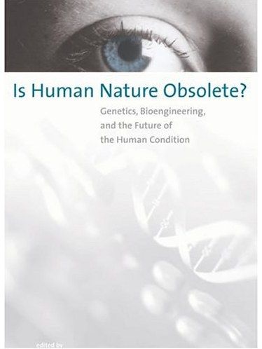 Is Human Nature Obsolete? Is Human Nature Obsolete?