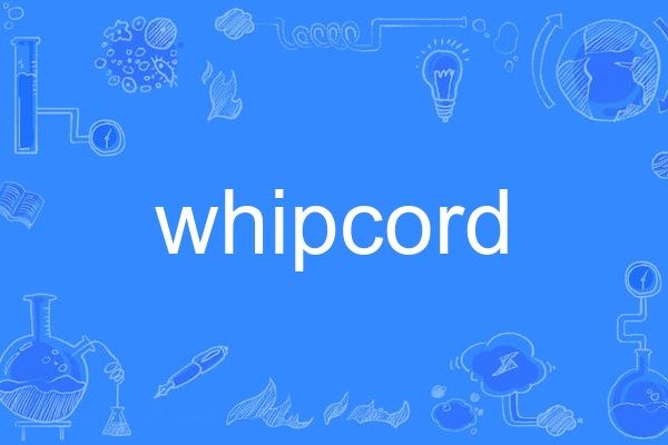 whipcord whipcord