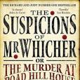 The Suspicions of Mr Whicher The Suspicions of Mr Whicher