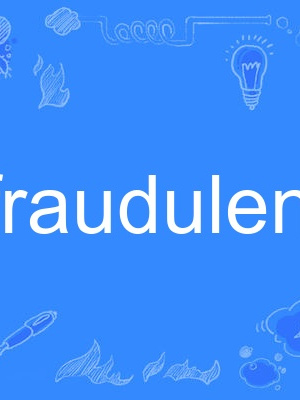 fraudulent fraudulent