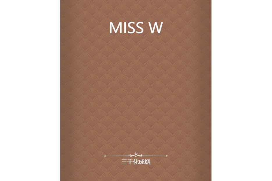 MISS W MISS W