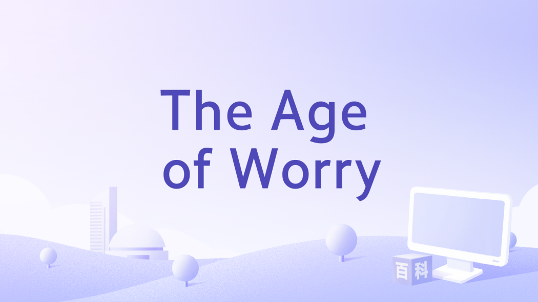 The Age of Worry