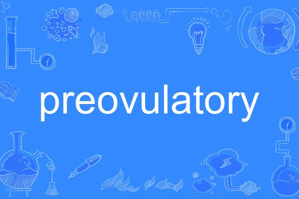 preovulatory preovulatory