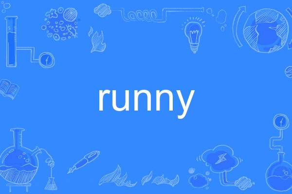 runny runny