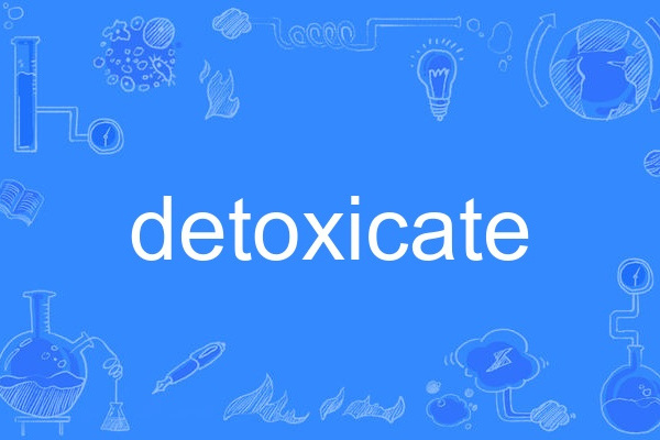 detoxicate detoxicate