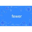 fewer fewer
