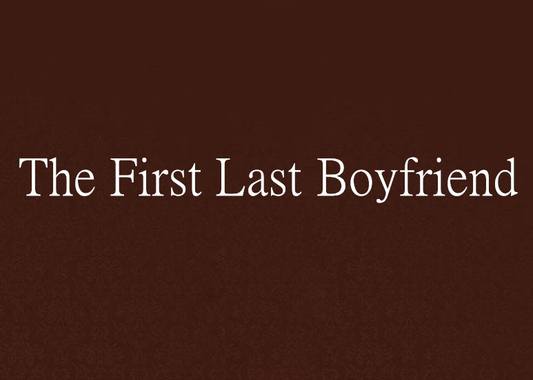 The First Last Boyfriend