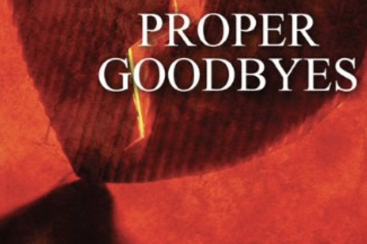 Proper Goodbyes