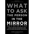 What to Ask the Person in the Mirror(2011年Perseus出版的圖書) What to Ask the Person in the Mirror(2011年Perseus出版的圖書)