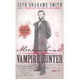 Abraham Lincoln Vampire Hunter Abraham Lincoln Vampire Hunter