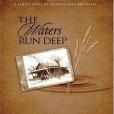 The Waters Run Deep The Waters Run Deep