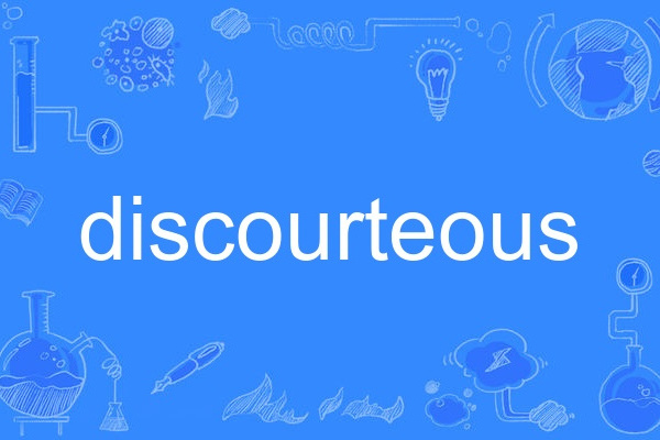 discourteous discourteous
