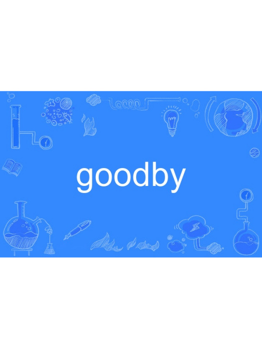 goodby goodby