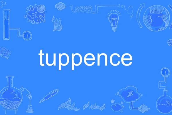 tuppence tuppence