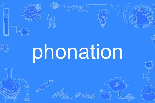 phonation phonation