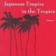 Japanese Empire in the Tropics Japanese Empire in the Tropics