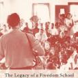 The Legacy of a Freedom School The Legacy of a Freedom School