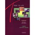 True to Life Intermediate Video activity book True to Life Intermediate Video activity book