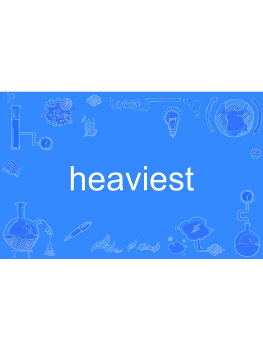 heaviest heaviest