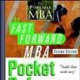 The Fast Forward MBA Pocket Reference, Second Edition The Fast Forward MBA Pocket Reference, Second Edition